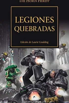 LEGIONES QUEBRADAS  (HEREJIA DE HORUS 43)