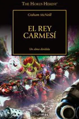 EL REY CARMESI  (HEREJIA DE HORUS 44)