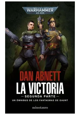 FANTASMAS DE GAUNT OMNIBUS 05 LA VICTORIA (SEGUNDA PARTE)