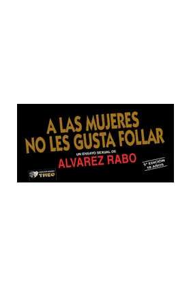 A LAS MUJERES NO LES GUSTA FOLLAR (5ª EDICION)