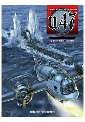 U 47 VOL. 09. CAZANDO EN MANADA