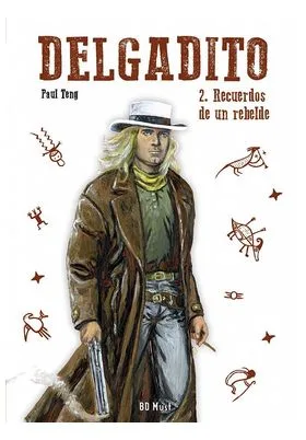 DELGADITO 02. RECUERDOS DE UN REBELDE