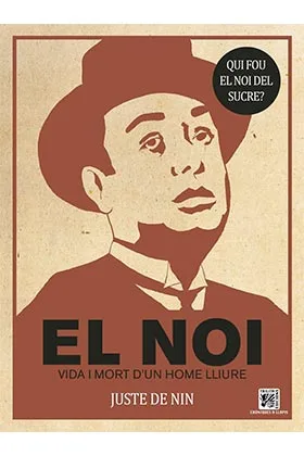 EL NOI. VIDA I MORT D'UN HOME LLIURE (CATALAN)