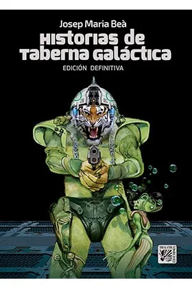 HISTORIAS DE TABERNA GALACTICA (EDICION DEFINITIVA)