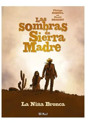 LAS SOMBRAS DE SIERRA MADRE 01. LA NIÑA BRONCA