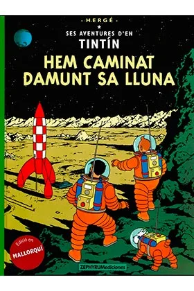 Tintin. Hem Caminat Damunt Sa Lluna (mallorquin)