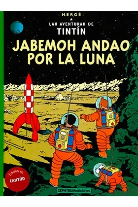 Tintin. Jabemoh Andao por la Luna (castuo)