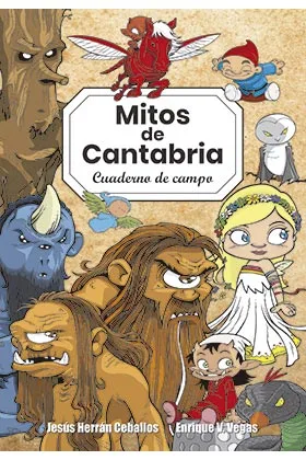 Mitos de Cantabria. Cuaderno de Campo (2ª Edicion)