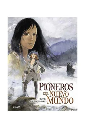 PIONEROS DEL NUEVO MUNDO 2: GRITO AL VIENTO (INTEGRAL)