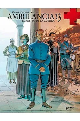 AMBULANCIA 13 VOL. 3. EL ROSTRO DE LA GUERRA