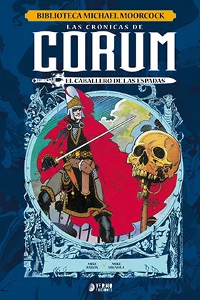 LAS CRONICAS DE CORUM 01: EL CABALLERO DE LAS ESPADAS (BIBLIOTECA MICHAEL MOORCOCK)