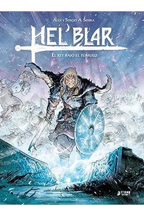 HEL BLAR 02. EL REY BAJO EL TUMULO