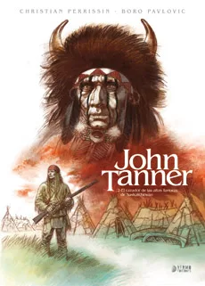 JOHN TANNER 02. EL CAZADOR DE LAS ALTAS LLANURAS DE SASKATCHEWAN
