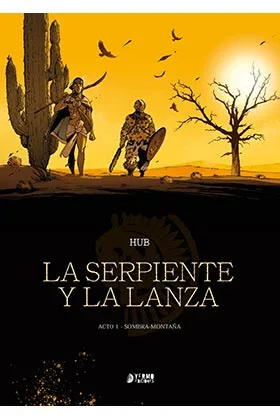 LA SERPIENTE Y LA LANZA 01 -SOMBRA-MONTAÑA