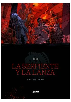 LA SERPIENTE Y LA LANZA 03 - CINCO-FLORES