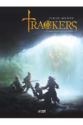 TRACKERS 01. EL ARMA PERDIDA DE LOS DIOSES