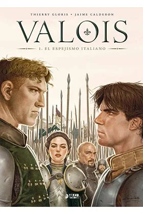 VALOIS 01. EL ESPEJISMO ITALIANO