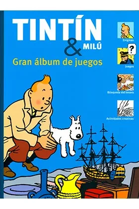 Tintin y Milu. Gran Album de Juegos